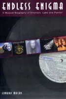 Enigma fără sfârșit: O biografie muzicală a lui Emerson, Lake și Palmer - Endless Enigma: A Musical Biography of Emerson, Lake and Palmer