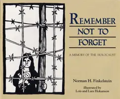 Amintește-ți să nu uiți: O amintire a Holocaustului - Remember Not to Forget: A Memory of the Holocaust
