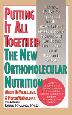 Putting It All Together: Noua nutriție ortomoleculară (H/C) - Putting It All Together: The New Orthomolecular Nutrition (H/C)