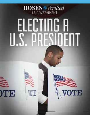 Alegerea unui președinte al Statelor Unite - Electing a U.S. President