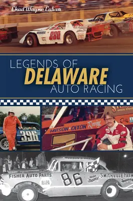 Legende ale curselor auto din Delaware - Legends of Delaware Auto Racing