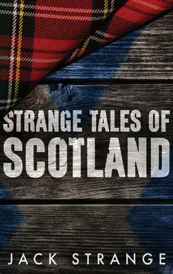 Povești ciudate din Scoția: Large Print Hardcover Edition - Strange Tales of Scotland: Large Print Hardcover Edition