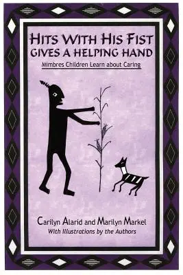 Lovește cu pumnul Dă o mână de ajutor: Copiii din Mimbres învață despre grijă - Hits with His Fist Gives a Helping Hand: Mimbres Children Learn about Caring