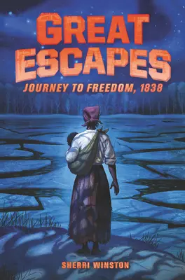 Mari evadări: Călătorie spre libertate, 1838 - Great Escapes: Journey to Freedom, 1838