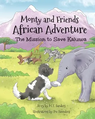 Monty și prietenii aventura africană: Misiunea de a salva Kaluwa - Monty And Friends African Adventure: The Mission To Save Kaluwa