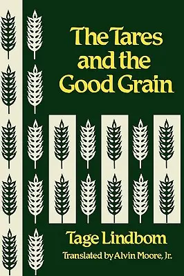 Neghina și grâul bun sau Împărăția oamenilor la ceas de cumpănă - The Tares and the Good Grain or the Kingdom of Man at the Hour of Reckoning
