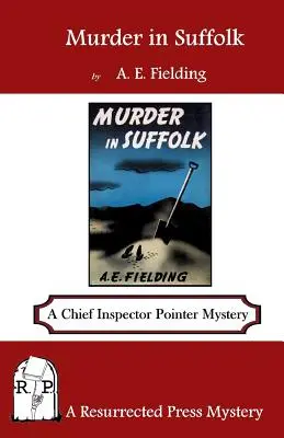 Crimă în Suffolk: Un mister al inspectorului-șef Pointer - Murder in Suffolk: A Chief Inspector Pointer Mystery