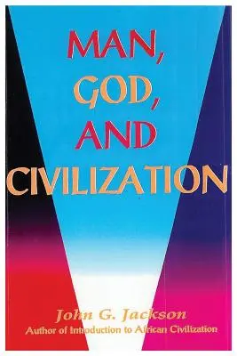 Omul, Dumnezeu și civilizația - Man, God, & Civilization