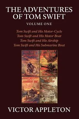 Aventurile lui Tom Swift, volumul unu - The Adventures of Tom Swift, Volume One