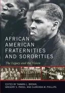 Fraternități și sororități afro-americane: Moștenirea și viziunea - African American Fraternities and Sororities: The Legacy and the Vision