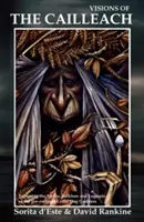 Viziunile lui Cailleach: Explorarea miturilor, folclorului și legendelor preeminentei zeițe celtice Hag - Visions of the Cailleach: Exploring the Myths, Folklore and Legends of the pre-eminent Celtic Hag Goddess
