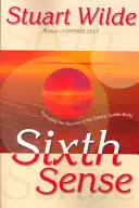 Al șaselea simț: Inclusiv secretele corpului subtil eteric - Sixth Sense: Including the Secrets of the Etheric Subtle Body