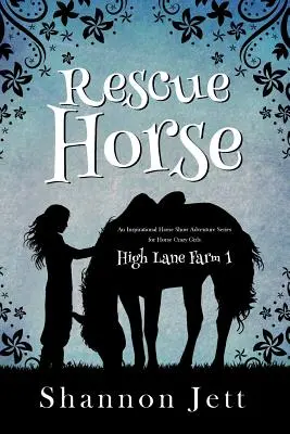 Rescue Horse: O serie inspirațională de aventuri la un salon de echitație pentru fetele nebune după cai - Rescue Horse: An Inspirational Horse Show Adventure Series for Horse Crazy Girls