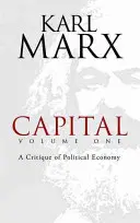 Capital, volumul unu: O critică a economiei politice - Capital, Volume One: A Critique of Political Economy