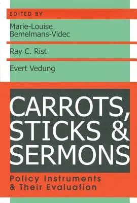Morcovi, bețe și predici: Instrumente de politică și evaluarea lor - Carrots, Sticks and Sermons: Policy Instruments and Their Evaluation