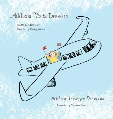 Addison vizitează Danemarca: Text în engleză și daneză - Addison Visits Denmark: Text in English and Danish