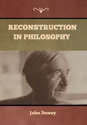 Reconstrucția în filosofie - Reconstruction in Philosophy