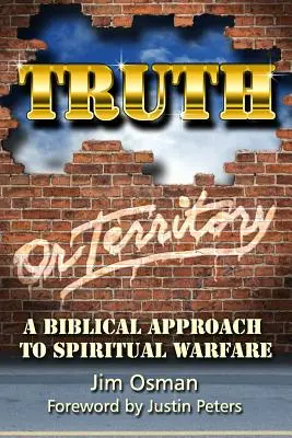 Adevăr sau teritoriu: O abordare biblică a războiului spiritual - Truth or Territory: A Biblical Approach to Spiritual Warfare