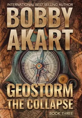 Geostorm The Collapse: Un thriller post-apocaliptic de supraviețuire EMP - Geostorm The Collapse: A Post Apocalyptic EMP Survival Thriller