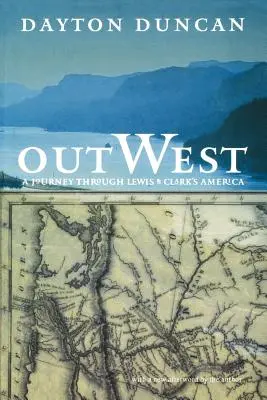 Out West: O călătorie prin America lui Lewis și Clark - Out West: A Journey Through Lewis and Clark's America