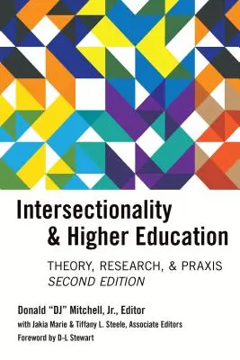 Intersecționalitatea și învățământul superior: Research, Theory, & Praxis, Ediția a doua - Intersectionality & Higher Education: Research, Theory, & Praxis, Second Edition