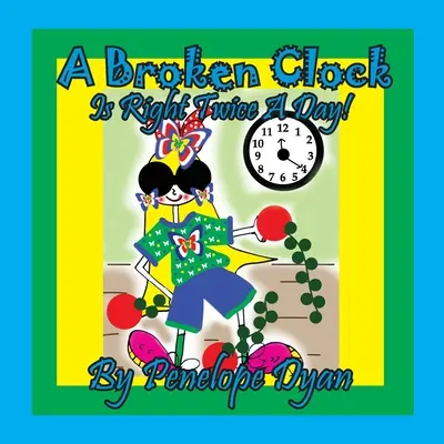 Un ceas stricat are dreptate de două ori pe zi! - A Broken Clock Is Right Twice A Day!