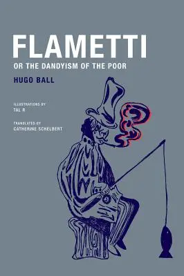 Flametti, sau dandismul săracilor - Flametti, or the Dandyism of the Poor