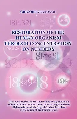 Restaurarea organismului uman prin concentrarea asupra numerelor (Restoration of the Human Organism through Concentration on Numbers) - Restoration of the Human Organism through Concentration on Numbers