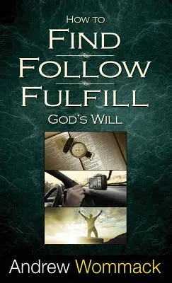 Cum să găsești, să urmezi și să împlinești voia lui Dumnezeu - How to Find, Follow, Fulfill God's Will