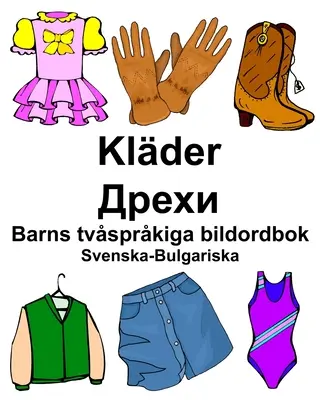 Suedeză-bulgară Klder/Дрехи Dicționar ilustrat de televiziune pentru copii - Svenska-Bulgariska Klder/Дрехи Barns tvsprkiga bildordbok