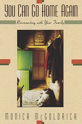 Puteți merge din nou acasă: Reconectarea cu familia ta - You Can Go Home Again: Reconnecting with Your Family