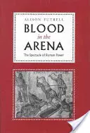 Sânge în arenă: Spectacolul puterii romane - Blood in the Arena: The Spectacle of Roman Power
