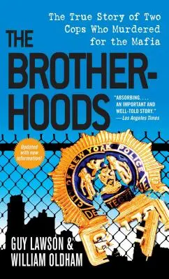 Frățiile: Povestea adevărată a doi polițiști care au ucis pentru Mafie: The True Story of Two Cops Who Murdered for the Mafia - The Brotherhoods: The True Story of Two Cops Who Murdered for the Mafia