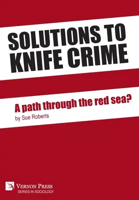 Soluții la infracțiunile comise cu cuțitul: o cale prin Marea Roșie? - Solutions to knife crime: a path through the red sea?