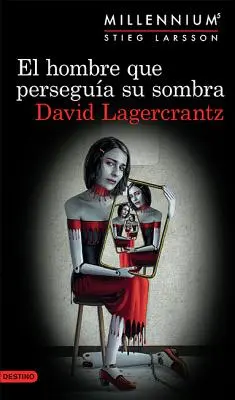 El Hombre Que Persegua Su Sombra (Seria Millenniu - El Hombre Que Persegua Su Sombra (Serie Millenniu
