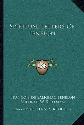 Scrisori spirituale ale lui Fenelon - Spiritual Letters of Fenelon