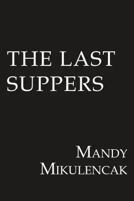 Ultima cină - The Last Suppers