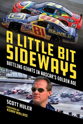 A Little Bit Sideways: Bătălia cu giganții în epoca de aur a Nascar - A Little Bit Sideways: Battling Giants in Nascar's Golden Age