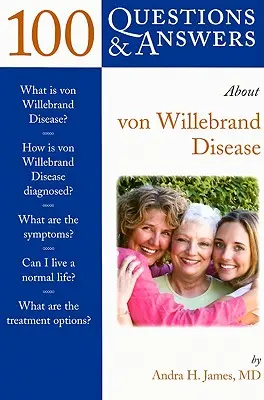 100 de întrebări și răspunsuri despre boala Von Willebrand - 100 Q&as about Von Willebrand Disease