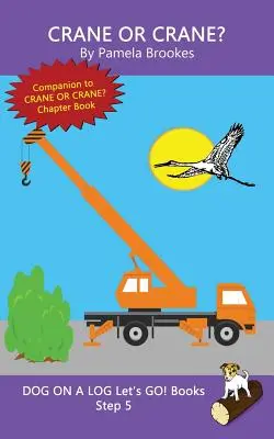 Crane Or Crane?: (Step 5) Sound Out Books (systematic decodable) Ajută cititorii în dezvoltare, inclusiv pe cei cu dislexie, să învețe să citească - Crane Or Crane?: (Step 5) Sound Out Books (systematic decodable) Help Developing Readers, including Those with Dyslexia, Learn to Read