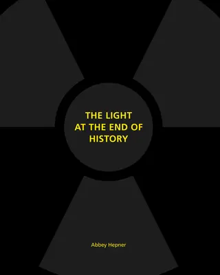 Lumina de la capătul istoriei - The Light at the End of History