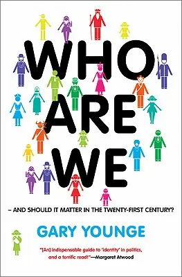 Cine suntem noi - și ar trebui să conteze în secolul XXI? - Who Are We-And Should It Matter in the 21st Century?