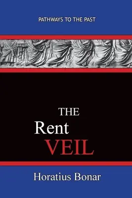 The Rent Veil: Căi către trecut - The Rent Veil: Pathways To The Past