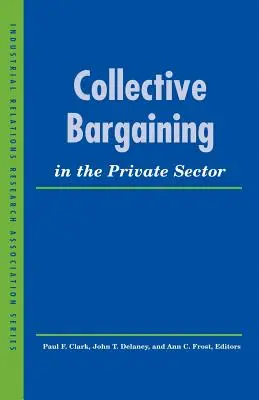 Negocierea colectivă în sectorul privat - Collective Bargaining in the Private Sector