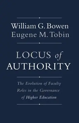 Locus de autoritate: Evoluția rolurilor facultăților în guvernarea învățământului superior - Locus of Authority: The Evolution of Faculty Roles in the Governance of Higher Education