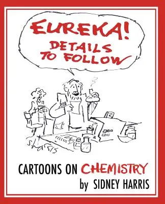 Eureka! Detalii de urmat: Cartoons on Chemistry (Desene animate despre chimie) - Eureka! Details to Follow: Cartoons on Chemistry