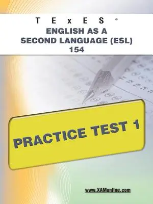 TExES Engleză ca a doua limbă (Esl) 154 Practice Test 1 - TExES English as a Second Language (Esl) 154 Practice Test 1