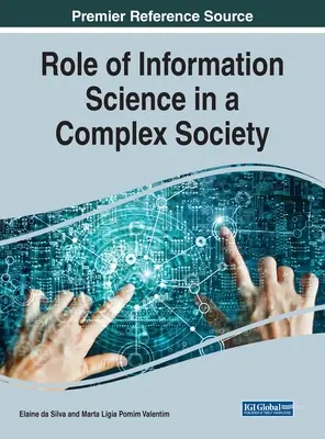 Rolul științei informației într-o societate complexă, 1 volum - Role of Information Science in a Complex Society, 1 volume