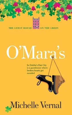 O'Mara's, Cartea 1, Casa de oaspeți de pe Green - O'Mara's, Book 1, The Guesthouse on the Green