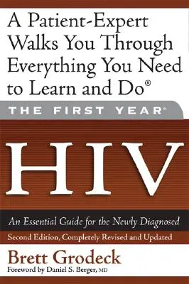 Primul an: HIV: Un ghid esențial pentru cei nou diagnosticați - The First Year: HIV: An Essential Guide for the Newly Diagnosed